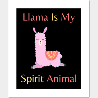 Llama is my spirit animal Posters and Art